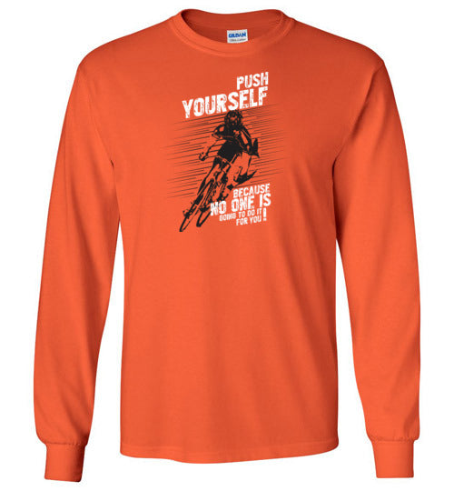 "Push Yourself" Long Sleeve T-Shirt