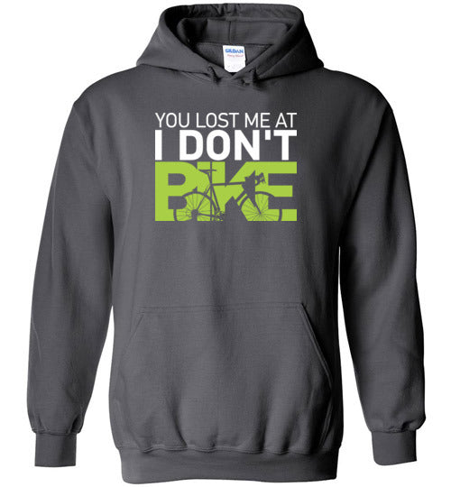 "You lost me at I DON'T BIKE" Cycling Hoodie